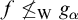 f neither less than nor equals Subscript normal upper W Baseline g Subscript alpha