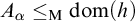 upper A Subscript alpha Baseline less than or equals Subscript normal upper M Baseline dom left parenthesis h right parenthesis