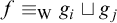 f identical to Subscript normal upper W Baseline g Subscript i Baseline square cup g Subscript j