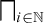 square intersection Underscript i element of double struck upper N Endscripts
