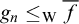 g Subscript n Baseline less than or equals Subscript normal upper W Baseline f overbar