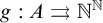 g colon upper A right paired arrows double struck upper N Superscript double struck upper N