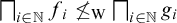 square intersection Underscript i element of double struck upper N Endscripts f Subscript i Baseline neither less than nor equals Subscript normal upper W Baseline square intersection Underscript i element of double struck upper N Endscripts g Subscript i