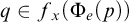 q element of f Subscript x Baseline left parenthesis normal upper Phi Subscript e Baseline left parenthesis p right parenthesis right parenthesis