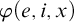 phi left parenthesis e comma i comma x right parenthesis