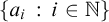 StartSet a Subscript i Baseline colon i element of double struck upper N EndSet