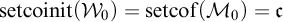 setcoinit left parenthesis script upper W 0 right parenthesis equals setcof left parenthesis script upper M 0 right parenthesis equals German c