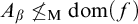 upper A Subscript beta Baseline neither less than nor equals Subscript normal upper M Baseline dom left parenthesis f right parenthesis