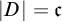 StartAbsoluteValue upper D EndAbsoluteValue equals German c