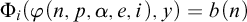 normal upper Phi Subscript i Baseline left parenthesis phi left parenthesis n comma p comma alpha comma e comma i right parenthesis comma y right parenthesis equals b left parenthesis n right parenthesis