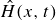 ModifyingAbove upper H With caret left parenthesis x comma t right parenthesis