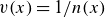 v left parenthesis x right parenthesis equals 1 divided by n left parenthesis x right parenthesis