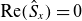 normal upper R normal e left parenthesis ModifyingAbove upper S With caret Subscript x Baseline right parenthesis equals 0