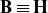bold upper B identical to bold upper H