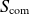 upper S Subscript normal c normal o normal m