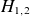 upper H Subscript 1 comma 2