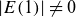 StartAbsoluteValue upper E left parenthesis 1 right parenthesis EndAbsoluteValue not equals 0