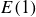 upper E left parenthesis 1 right parenthesis