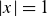 StartAbsoluteValue x EndAbsoluteValue equals 1