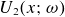 upper U 2 left parenthesis x semicolon omega right parenthesis