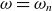 omega equals omega Subscript n