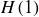 upper H left parenthesis 1 right parenthesis
