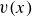 v left parenthesis x right parenthesis