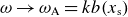omega right arrow omega Subscript normal upper A Baseline equals k b left parenthesis x Subscript normal s Baseline right parenthesis