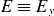 upper E identical to upper E Subscript y