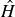 ModifyingAbove upper H With caret