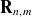 bold upper R Subscript n comma m
