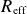 upper R Subscript normal e normal f normal f