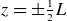 z equals plus or minus one half upper L