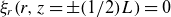 xi Subscript r Baseline left parenthesis r comma z equals plus or minus left parenthesis 1 divided by 2 right parenthesis upper L right parenthesis equals 0