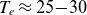 upper T Subscript e Baseline almost equals 25 minus 30
