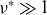 nu Superscript asterisk Baseline much greater than 1