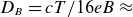 upper D Subscript upper B Baseline equals c upper T divided by 16 e upper B almost equals