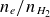 n Subscript e Baseline divided by n Subscript upper H 2
