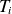 upper T Subscript i