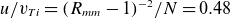u divided by v Subscript upper T i Baseline equals left parenthesis upper R Subscript italic mm Baseline minus 1 right parenthesis Superscript negative 2 Baseline divided by upper N equals 0.48