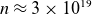 n almost equals 3 times 10 Superscript 19