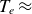 upper T Subscript e Baseline almost equals