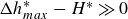 upper Delta h Subscript m a x Superscript asterisk Baseline minus upper H Superscript asterisk Baseline much greater than 0