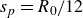 s Subscript p Baseline equals upper R 0 divided by 12