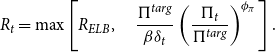 upper R Subscript t Baseline equals max left bracket upper R Subscript upper E upper L upper B Baseline comma StartFraction normal upper Pi Superscript t a r g Baseline Over beta delta Subscript t Baseline EndFraction left parenthesis StartFraction normal upper Pi Subscript t Baseline Over normal upper Pi Superscript t a r g Baseline EndFraction right parenthesis Superscript phi Super Subscript pi Superscript Baseline right bracket period