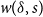w left parenthesis delta comma s right parenthesis