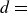 d equals
