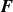 bold italic upper F