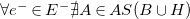 for all e Superscript minus element of upper E Superscript minus there does not exist upper A element of upper A upper S left parenthesis upper B union upper H right parenthesis