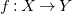 f colon upper X right arrow upper Y